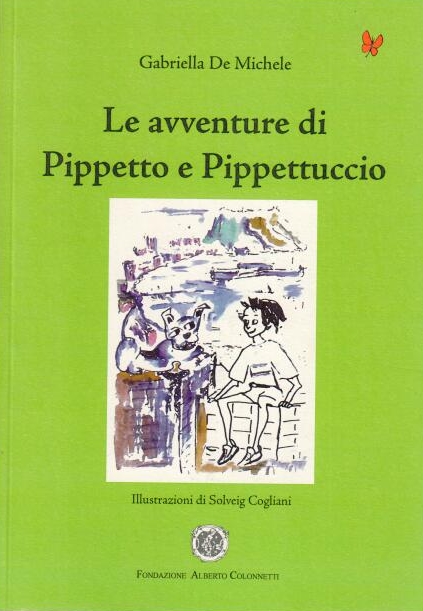 Le avventure di Pippetto e Pippettuccio – Gabriella De Michele