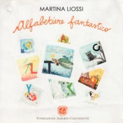 Alfabetiere fantastico - Martina Liossi