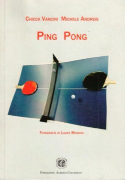 Ping Pong - Chicca Vancini, Michele Andreis