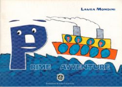 Prime avventure - Laura Mondini