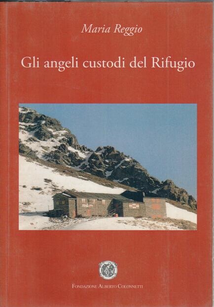 Gli angeli custodi del rifugio – Maria Reggio
