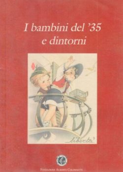 I bambini del '35 e dintorni Vol I