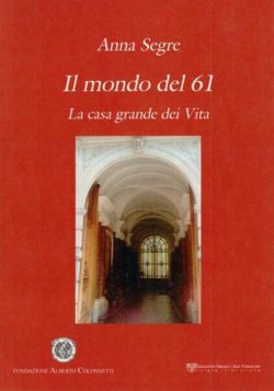Il mondo del 61, La casa grande dei Vita - Anna Segre