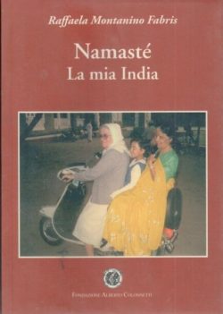 Namasté. La mia India - Raffaela Montanino Fabris