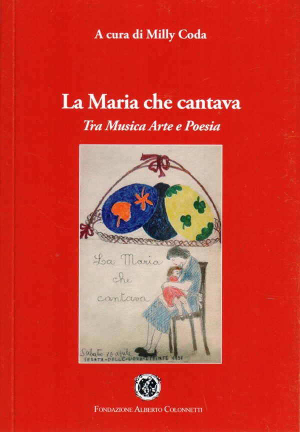 La Maria che cantava - Tra musica, arte e poesia - a cura di Milly Coda